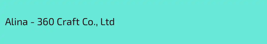 Alina - 360 Craft Co., Ltd